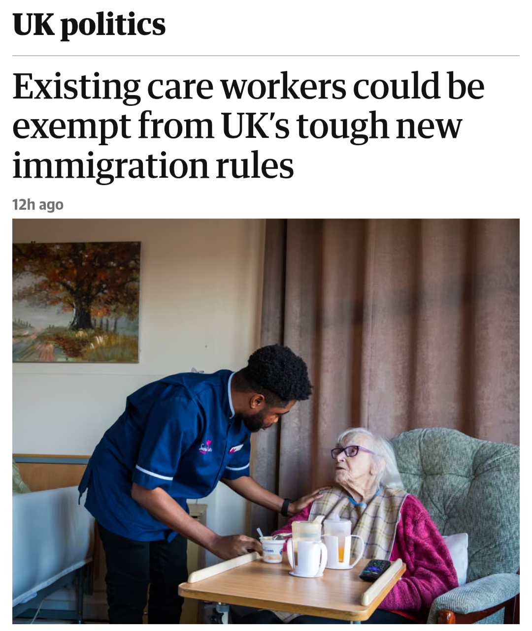 Guardian headline:

UK politics
Existing care workers could be exempt from UK's tough new immigration rules